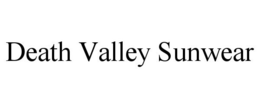 DEATH VALLEY SUNWEAR trademark