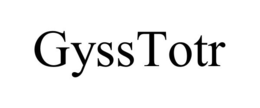 GYSSTOTR trademark
