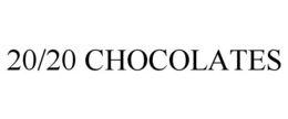 20/20 CHOCOLATES trademark