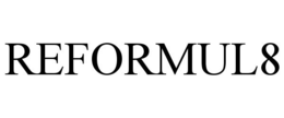 REFORMUL8 trademark
