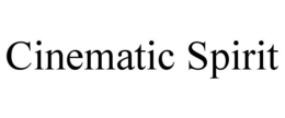 CINEMATIC SPIRIT trademark