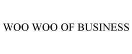 WOO WOO OF BUSINESS trademark