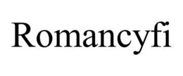 ROMANCYFI trademark
