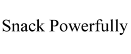 SNACK POWERFULLY trademark