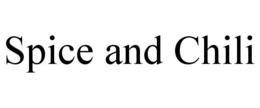 SPICE AND CHILI trademark