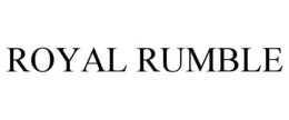 ROYAL RUMBLE trademark