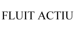 FLUIT ACTIU trademark
