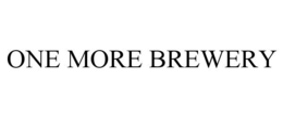 ONE MORE BREWERY trademark