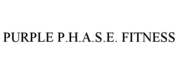 PURPLE P.H.A.S.E. FITNESS trademark