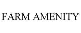 FARM AMENITY trademark