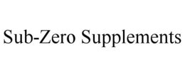 SUB-ZERO SUPPLEMENTS trademark