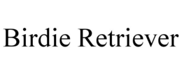 BIRDIE RETRIEVER trademark