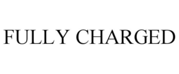 FULLY CHARGED trademark