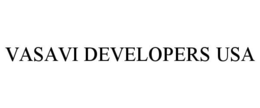 VASAVI DEVELOPERS USA trademark