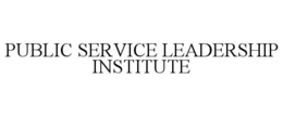 PUBLIC SERVICE LEADERSHIP INSTITUTE trademark