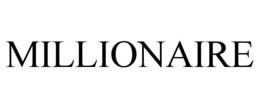 MILLIONAIRE trademark