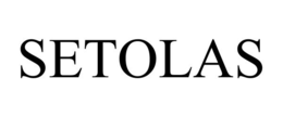 SETOLAS trademark