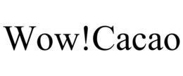 WOW! CACAO trademark