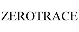 ZEROTRACE trademark