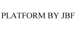 PLATFORM BY JBF trademark