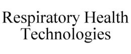 RESPIRATORY HEALTH TECHNOLOGIES trademark