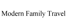 MODERN FAMILY TRAVEL trademark