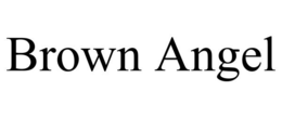 BROWN ANGEL trademark