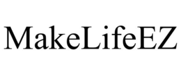 MAKELIFEEZ trademark