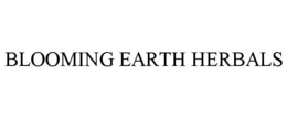 BLOOMING EARTH HERBALS trademark