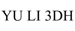 YU LI 3DH trademark