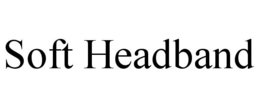 SOFT HEADBAND trademark