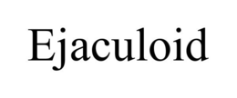 EJACULOID trademark