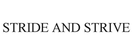 STRIDE AND STRIVE trademark
