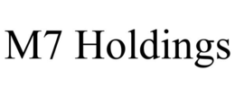 M7 HOLDINGS trademark