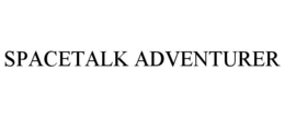 SPACETALK ADVENTURER trademark