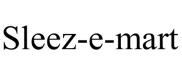 SLEEZ-E-MART trademark