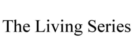THE LIVING SERIES trademark