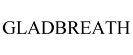 GLADBREATH trademark