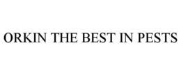 ORKIN THE BEST IN PESTS trademark