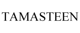 TAMASTEEN trademark