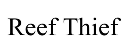 REEF THIEF trademark