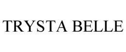 TRYSTA BELLE trademark
