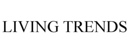 LIVING TRENDS trademark