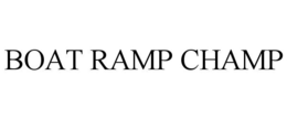 BOAT RAMP CHAMP trademark