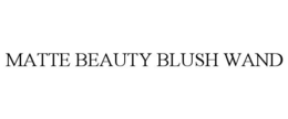 MATTE BEAUTY BLUSH WAND trademark