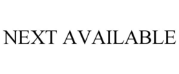 NEXT AVAILABLE trademark