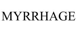 MYRRHAGE trademark