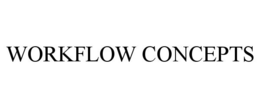WORKFLOW CONCEPTS trademark