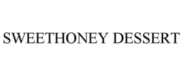 SWEETHONEY DESSERT trademark
