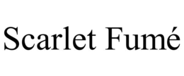 SCARLET FUMÉ trademark